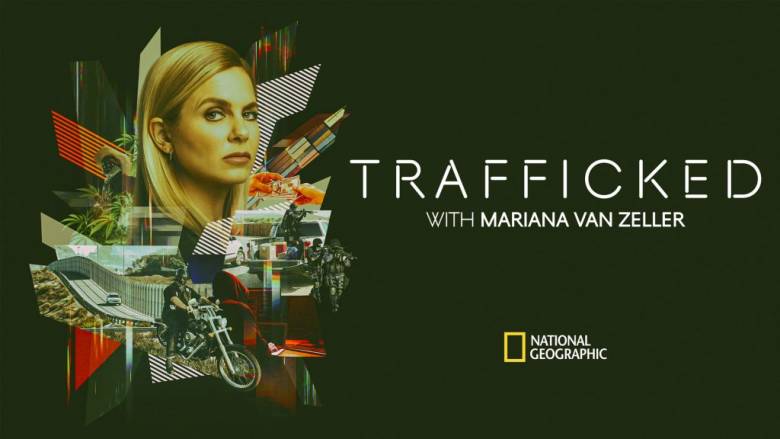 Trafficked with Mariana van Zeller: