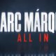 Marc Marquez: ALL IN