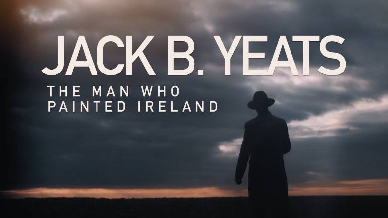 Jack B. Yeats: The Man Who Painted Ireland