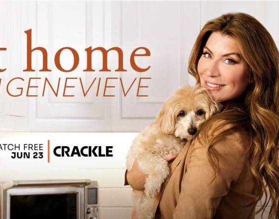 Crackle's Original Lifestyle Series At Home With Genevieve Premieres June 23
