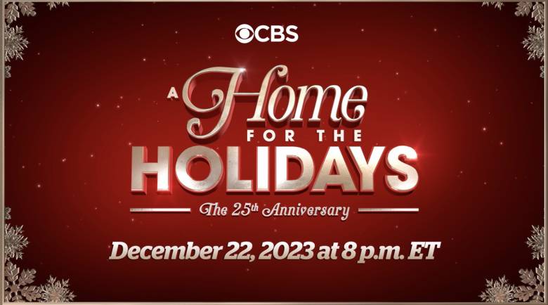 CBS's 25th Annual A Home For the Holidays Premieres Friday Dec. 22
