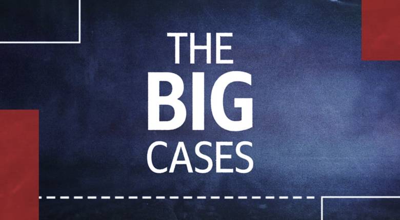 The Big Cases